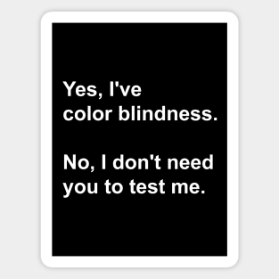 Color blindness funny t-shirt Magnet